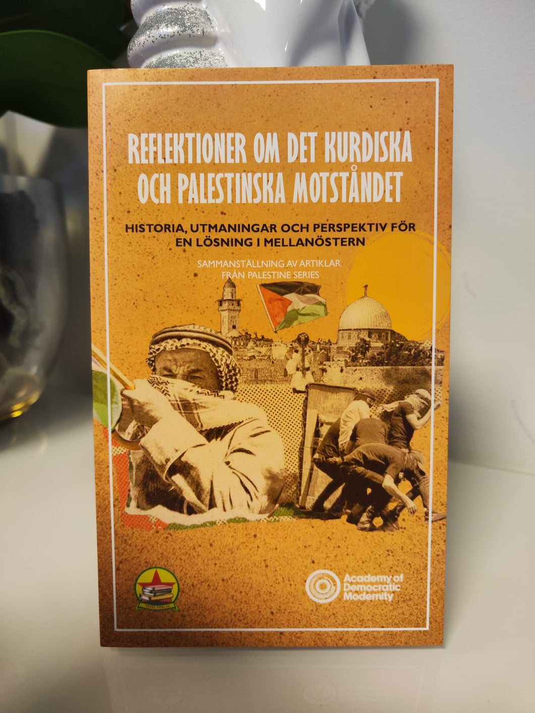 Bok: Reflektioner om det kurdiska och palestinska motståndet