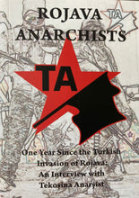 Ladda upp bild till gallerivisning, Häfte - Rojava Anarchists: One Year Since the Turkish Invasion of Rojava. An Interview with Tekosina Anarsist
